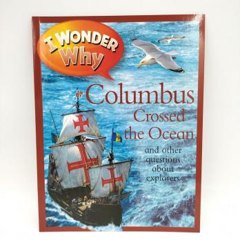 Купить книги I Wonder Why, I Wonder Why Columbus Crossed the Ocean купить, купить книги на английском для детей, магазин английских книг, познавательные книги на английском детям, интересные книги на английском для детей