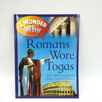 Купить книги I Wonder Why, I Wonder Why Romans Wore Togas  купить, купить книги на английском для детей, магазин английских книг, познавательные книги на английском детям, интересные книги на английском для детей