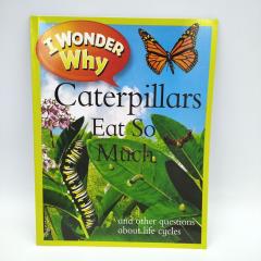 Купить книги I Wonder Why, I Wonder Why Caterpillars Eat So Much  купить, купить книги на английском для детей, магазин английских книг, познавательные книги на английском детям, интересные книги на английском для детей